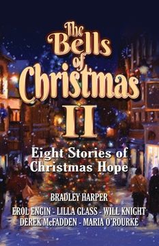 portada The Bells of Christmas II: Eight Stories of Christmas Hope (en Inglés)