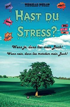 portada Hast du Stress? Wenn ja, Dann Lies Mein Buch! Wenn Nein, Dann Lies Trotzdem Mein Buch! (in German)