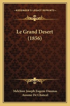 portada Le Grand Desert (1856) (en Francés)