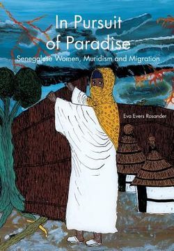portada In Pursuit of Paradise: Senegalese Women, Muridism and Migration (Libro en Inglés) (libro en Inglés)