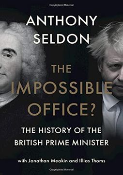 portada The Impossible Office? The History of the British Prime Minister 