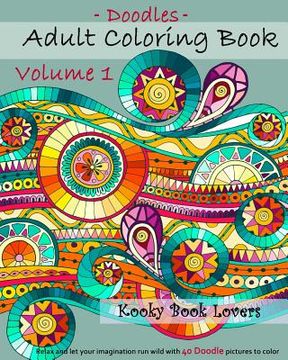 portada Adult Coloring Book - Doodles - Volume 1 - Relax and let your imagination run