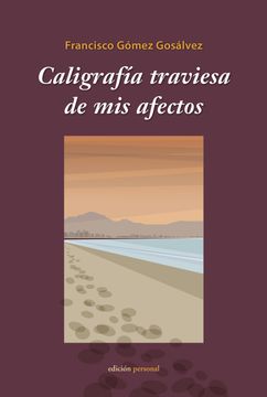 portada Caligrafia Traviesa de mis Afectos (in Spanish)