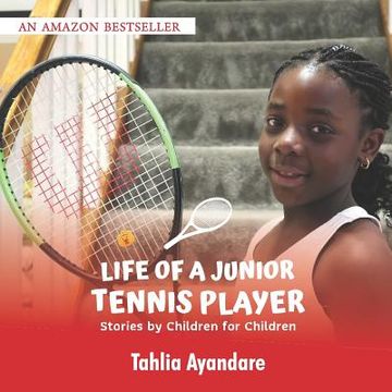 portada Life of a Junior Tennis Player: Stories By Children for Children (in English)