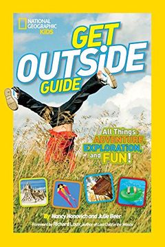 portada National Geographic Kids get Outside Guide: All Things Adventure, Exploration, and Fun! (in English)