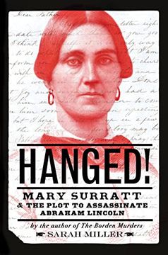 portada Hanged! Mary Surratt and the Plot to Assassinate Abraham Lincoln 