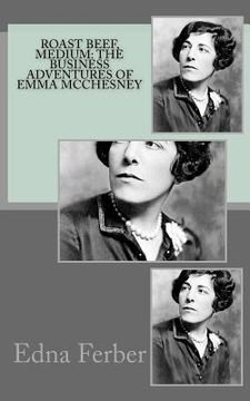 portada Roast Beef, Medium: The Business Adventures of Emma McChesney (in English)