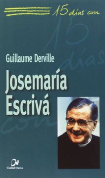 portada Josemaría Escrivá (15 días con) (in Spanish)