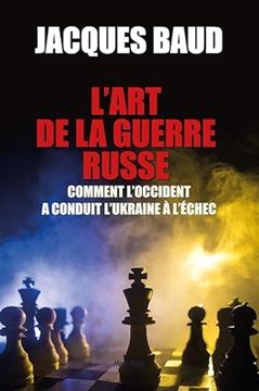 portada L'art de la Guerre Russe: Comment L'occident a Conduit L'ukraine à L'échec (en Francés)