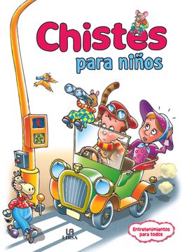 Libro Chistes Para Niños (Entretenimientos Para Todos), Equipo Editorial,  ISBN 9788466231558. Comprar en Buscalibre