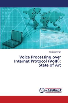 portada Voice Processing over Internet Protocol (VoIP): State of Art (en Inglés)