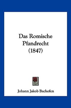 portada Das Romische Pfandrecht (1847) (en Alemán)