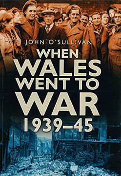 portada When Wales Went to War, 1939-45 (en Inglés)