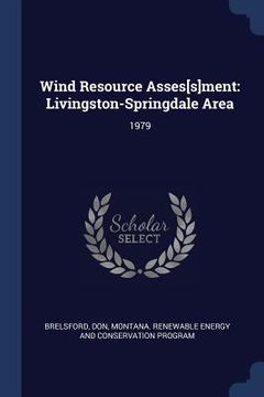portada Wind Resource Asses[s]ment: Livingston-Springdale Area: 1979 (en Inglés)