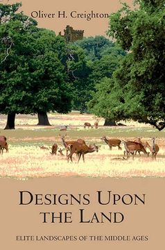 portada Designs Upon the Land: Elite Landscapes of the Middle Ages (Garden and Landscape History, 1) (en Inglés)
