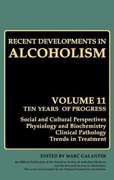 portada Recent Developments in Alcoholism: Ten Years of Progress, Social and Cultural Perspectives Physiology and Biochemistry Clinical Pathology Trends in Treatment (en Inglés)