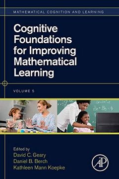 portada Cognitive Foundations for Improving Mathematical Learning (Mathematical Cognition and Learning (Print)) 