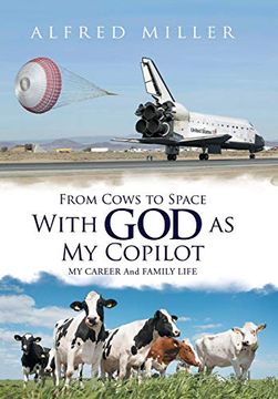 portada From Cows to Space With god as my Copilot: My Career and Family Life (en Inglés)