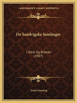 portada De Sandvigske Samlinger: I Tekst Og Billeder (1907) (en Noruego)
