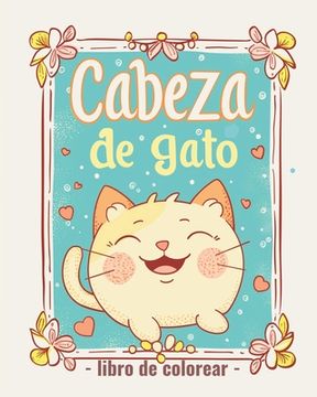 portada Cabeza de gato - Libro de colorear para niños: Libro relajante de colorear de gatos