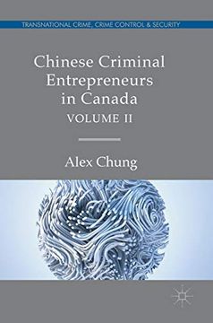 portada Chinese Criminal Entrepreneurs in Canada, Volume ii (Transnational Crime, Crime Control and Security) (en Inglés)