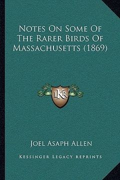 portada notes on some of the rarer birds of massachusetts (1869)