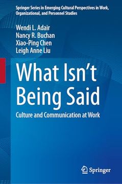 portada What Isn't Being Said: Culture and Communication at Work