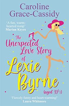 portada The Unexpected Love Story of Lexie Byrne (Aged 39 1/2) (in English)