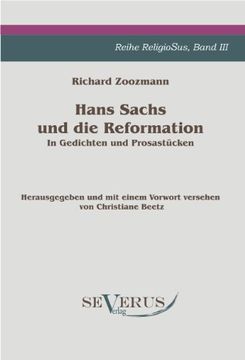 portada Hans Sachs Und Die Reformation - In Gedichten Und Prosastucken. Aus Fraktur Ubertragen. (German Edition)