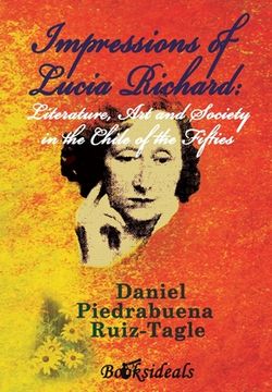 portada Impressions of Lucia Richard; Literature, Art and Society in the Chile of the Fifties (en Inglés)