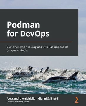 portada Podman for DevOps: Containerization reimagined with Podman and its companion tools (en Inglés)