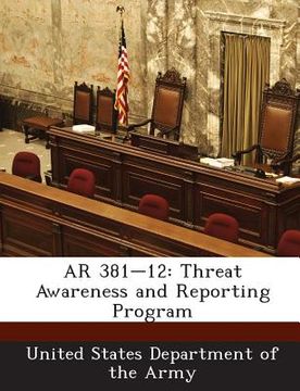 portada AR 381-12: Threat Awareness and Reporting Program (en Inglés)