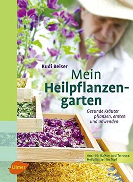 portada Mein Heilpflanzengarten: Gesunde Kräuter Pflanzen, Ernten und Anwenden (en Alemán)