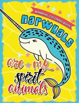 portada Narwhal Coloring Book: Unicorn of the sea With Motivational and Inspirational Quotes for Kids & Adults (en Inglés)