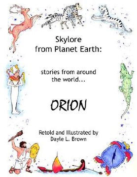 portada skylore from planet earth: stories from around the world...orion (in English)