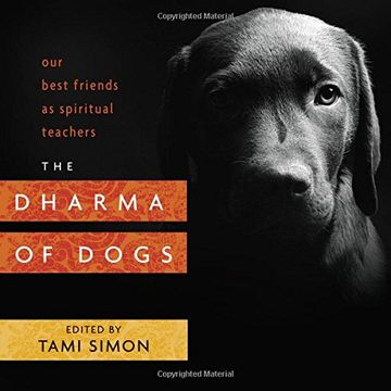 portada The Dharma of Dogs: Our Best Friends as Spiritual Teachers (en Inglés)