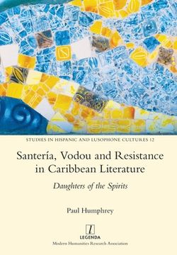 portada Santería, Vodou and Resistance in Caribbean Literature: Daughters of the Spirits (en Inglés)