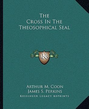 portada the cross in the theosophical seal (en Inglés)