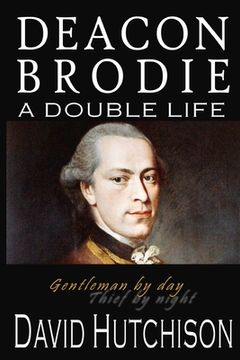portada Deacon Brodie: A Double Life (en Inglés)