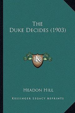 portada the duke decides (1903) the duke decides (1903) (en Inglés)