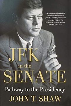 portada Jfk in the Senate: Pathway to the Presidency (en Inglés)
