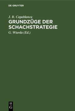 portada Grundzã Â¼Ge der Schachstrategie (German Edition) [Hardcover ] (en Alemán)