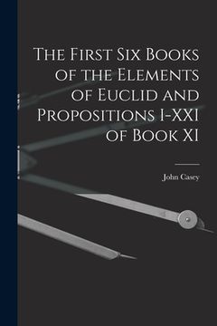 portada The First Six Books of the Elements of Euclid and Propositions I-XXI of Book XI
