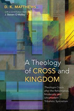 portada A Theology of Cross and Kingdom (en Inglés)
