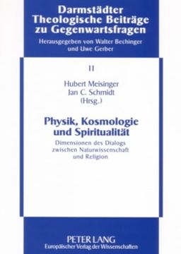 portada Physik, Kosmologie und Spiritualität: Dimensionen des Dialogs Zwischen Naturwissenschaft und Religion (en Alemán)