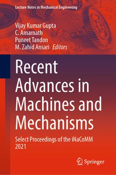 portada Recent Advances in Machines and Mechanisms: Select Proceedings of the Inacomm 2021 (en Inglés)