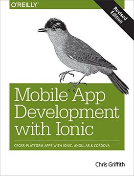 portada Mobile app Development With Ionic, Revised Edition: Cross-Platform Apps With Ionic, Angular, and Cordova (in English)