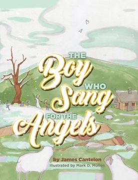 portada The Boy who Sang for the Angels (en Inglés)