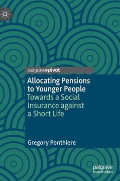 portada Allocating Pensions to Younger People: Towards a Social Insurance Against a Short Life (en Inglés)