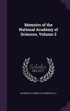 portada Memoirs of the National Academy of Sciences, Volume 2 (en Inglés)